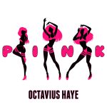 Octavius Haye - PINK - cover