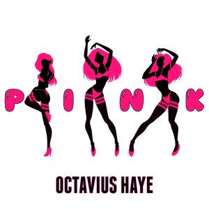 Octavius Haye - PINK - cover